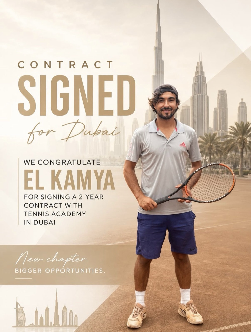 El Kamya — signed a 2-year contract with a tennis academy in Dubai